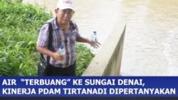 AIR “TERBUANG” KE SUNGAI DENAI, KINERJA PDAM TIRTANADI DIPERTANYAKAN AIR “TERBUANG” KE SUNGAI DENAI, KINERJA PDAM TIRTANADI DIPERTANYAKAN